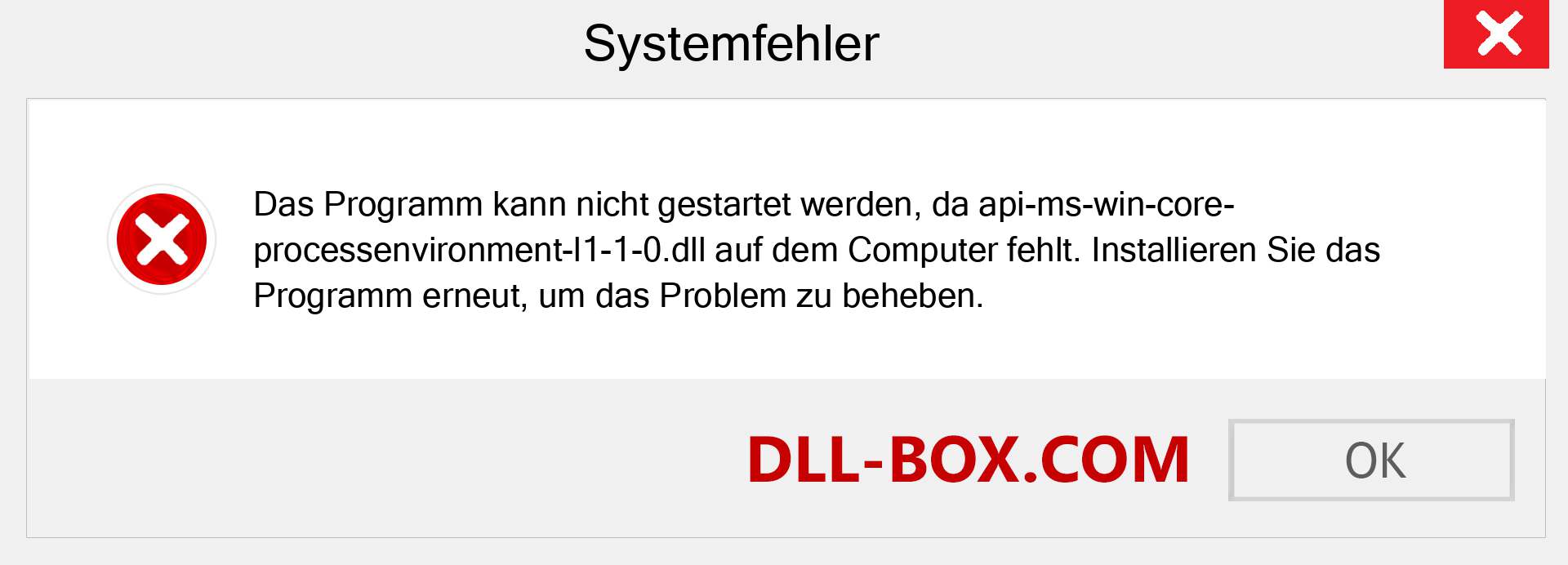 api-ms-win-core-processenvironment-l1-1-0.dll-Datei fehlt?. Download für Windows 7, 8, 10 - Fix api-ms-win-core-processenvironment-l1-1-0 dll Missing Error unter Windows, Fotos, Bildern